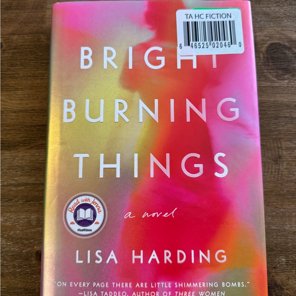 Bright Burning Things Novel by Lisa Harding